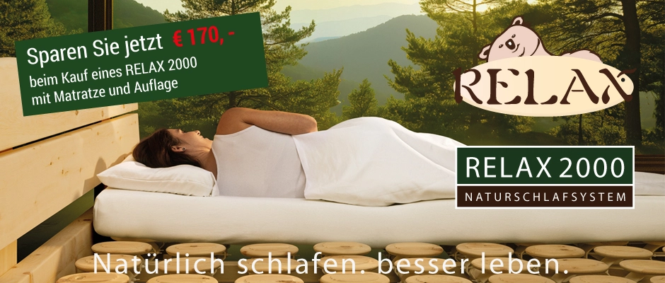 RELAX 2000 - Naturschlafsystem. Natürlich schlafen. besser leben.